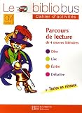Revue Hachette Education  / Le Bibliobus CM Cycle 3 Parcours de lecture de 4 oeuvres littéraires : Le chat botté ; La clé de la cassette ; L'oiseau bleu ; Un drôle d'ange gardien : Cahier d'activités