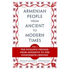 The Armenian People, From Ancient to Modern Times: Volume 1: The Dynastic Periods: from Antiquity to the Fourteenth Century: Vol I