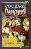 Courage by Darkness (Light Line Ser)