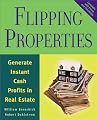 Flipping Properties: Generate Instant Cash Profits in Real Estate