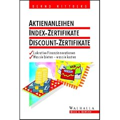 Aktienanleihen, Index-Zertifikate, Discount-Zertifikate. Lukrative Finanzinnovationen. Was sie bieten - was sie kosten