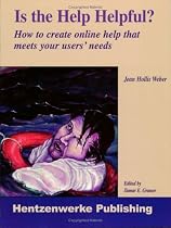 Is the Help Helpful? How to Create Online Help That Meets Your Users' Needs