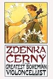 Canvas Print, Zdenka Cerny: The Greatest Bohemian Violoncellist - 20 x 30