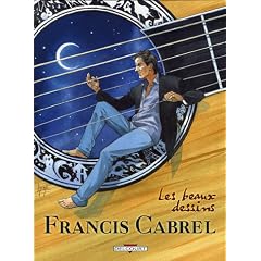 Francis Cabrel : Les beaux dessins