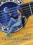 Francis Cabrel : Les beaux dessins