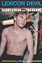 Lexicon Devil: The Fast Times and Short Life of Darby Crash and the Germs