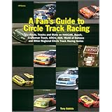 Fan's Gd Circle Track: Facts Tracks Stats Nascar Busch Grand natl Craftsman Truck Arca ASA World Outlaw