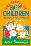 Secrets of Happy Children: A Guide for Parents (Parenting Series)
