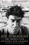 Joe DiMaggio : The Hero's Life