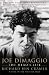 Joe DiMaggio : The Hero's Life
