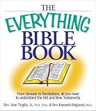 The Everything Bible Book: From Genesis to Revelation, All You Need to Understand the Old and New Testaments (Everything Series)