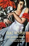 Die goldene Dame - Elke Vesper