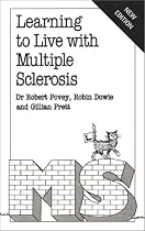 Learning to Live with Multiple Sclerosis (Overcoming Common Problems)