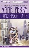 Long Spoon Lane: A Charlotte and Thomas Pitt Novel