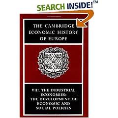 The Cambridge Economic History of Europe, Vol. 8: The Industrial Economies: The Development of Economic and Social Policies