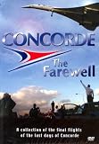 Concorde - The Farewell - A collection of the final flights of the last days of Concorde [DVD]