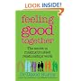 Feeling Good Together: The Secret to Making Troubled Relationships Work
