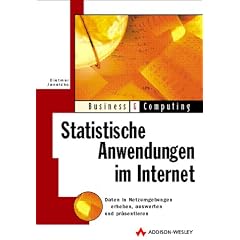 Statistische Anwendungen im Internet. In Netzumgebungen Daten erheben, auswerten und praesentieren. (inkl. CD)