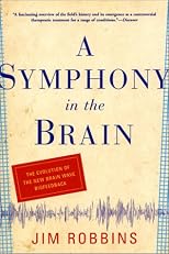 A Symphony in the Brain: The Evolution of the New Brain Wave Biofeedback