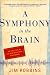 A Symphony in the Brain: The Evolution of the New Brain Wave Biofeedback