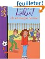 C'est la vie Lulu !, Tome 4 : On se moque de moi !