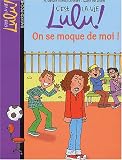 C'est la vie Lulu !, Tome 4 : On se moque de moi !