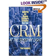 CRM at the Speed of Light: Capturing and Keeping Customers in Internet Real Time
