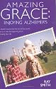 Amazing Grace: Enjoying Alzheimer's