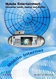 cover of Mobile Entertainment: Consumer Needs, Desires and Profiles
