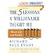 The Five Lessons a Millionaire Taught Me About Life and Wealth