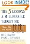 

The Five Lessons a Millionaire Taught Me About Life and Wealth