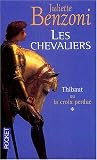 Les Chevaliers, tome 1 : Thibaut ou la croix perdue