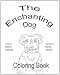 The Enchanting Dog Coloring Book by Sherrie Theriault