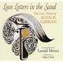 Love Letters in the Sand: The Love Poems of Khalil Gibran