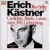 Erich K�stner. CD. . Gedichte, Briefe, Leben zum 100. Geburtstag
