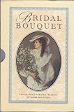 Bridal Bouquet: Penhaligon’s Scented Treasury of Verse and Prose