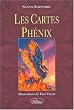 Les cartes Ph�nix : Savoir lire et interpr�ter les influences de nos vies ant�rieures