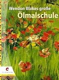 Wendon Blakes gro�e �lmalschule - Wendon Blake