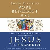 Jesus of Nazareth: The Infancy Narratives | [Pope Benedict XVI]