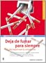 Deja de fumar para siempre (Salud De Hoy / Today's Health) (Spanish Edition)