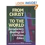 From Christ to the World: Introductory Readings in Christian Ethics