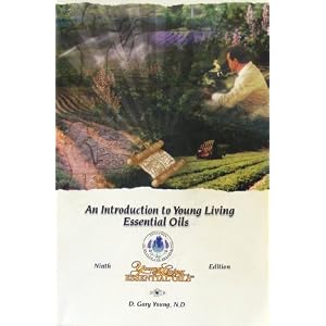 514QVmLlVUL. SL500 AA300  AN INTRODUCTION TO YOUNG LIVING ESSENTIAL OILS [Illustrated] [Paperback]