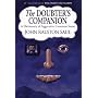 The Doubter's Companion: A Dictionary of Aggressive Common Sense