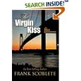The Virgin Kiss and Other Adventures by Frank Scoblete