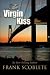 The Virgin Kiss and Other Adventures