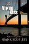 The Virgin Kiss and Other Adventures