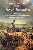 A Critical Dictionary Of The French Revolution