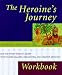 The Heroine's Journey Workbook