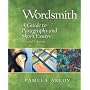 Wordsmith: A Guide to Paragraphs and Short Essays, Second Edition