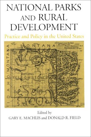 National Parks and Rural Development: Practice and Policy in the United States